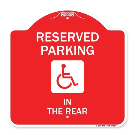 SIGNMISSION Reserved Parking in Rear W/ Graphic, Red & White Aluminum Sign, 18" x 18", RW-1818-23067 A-DES-RW-1818-23067